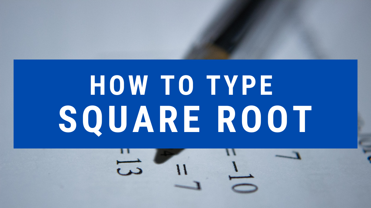How to Type Square Root