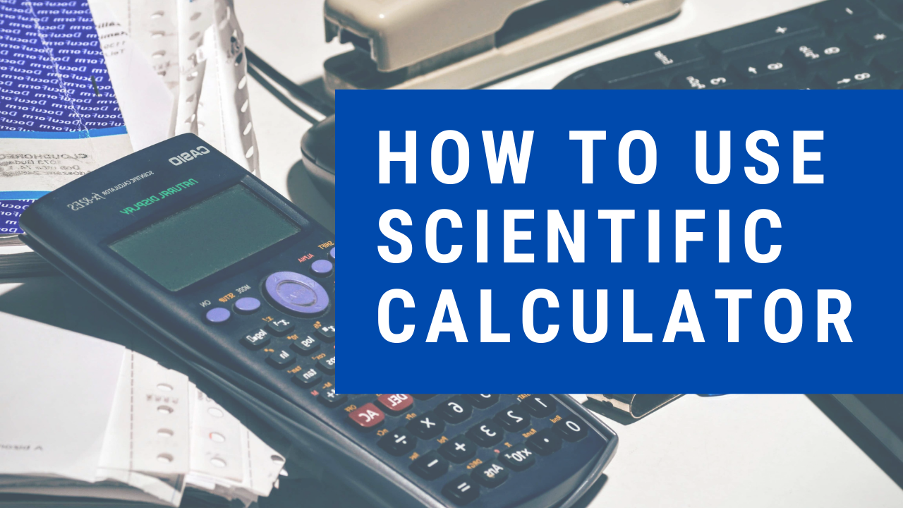 How to Use Scientific Calculator text overlay on blue box