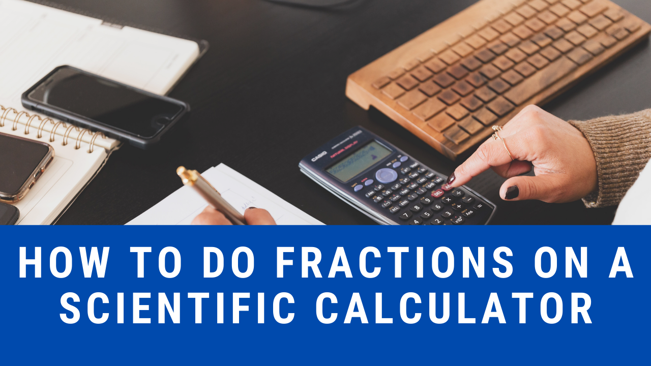 How To Do Fractions On A Scientific Calculator - Meta Calculator Blog