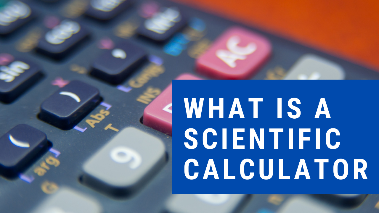 What Is A Scientific Calculator